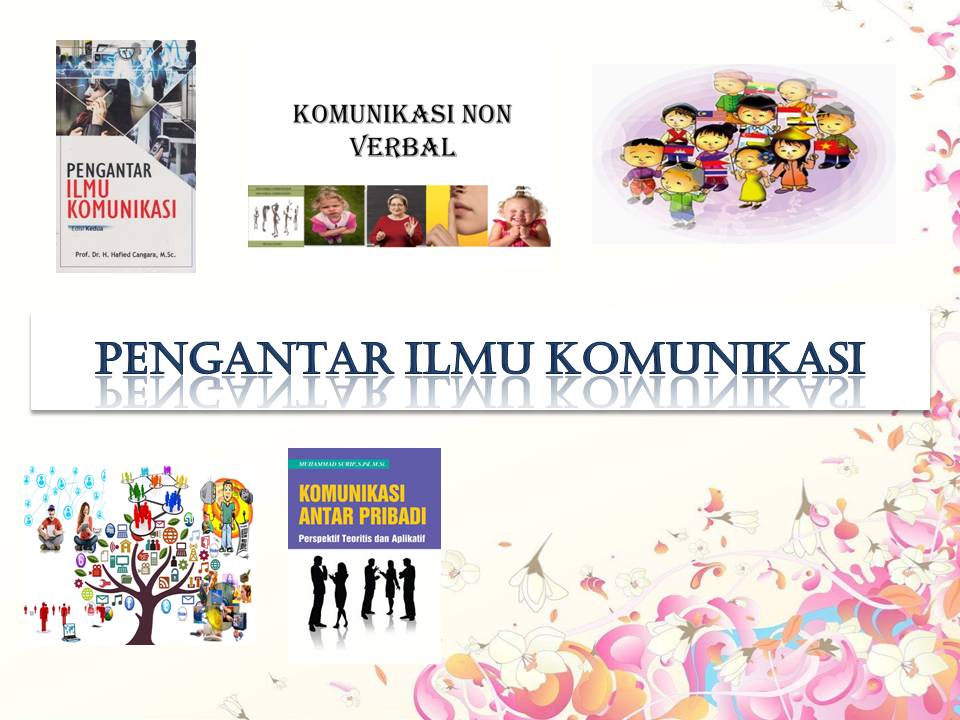 PENGANTAR ILMU KOMUNIKASI